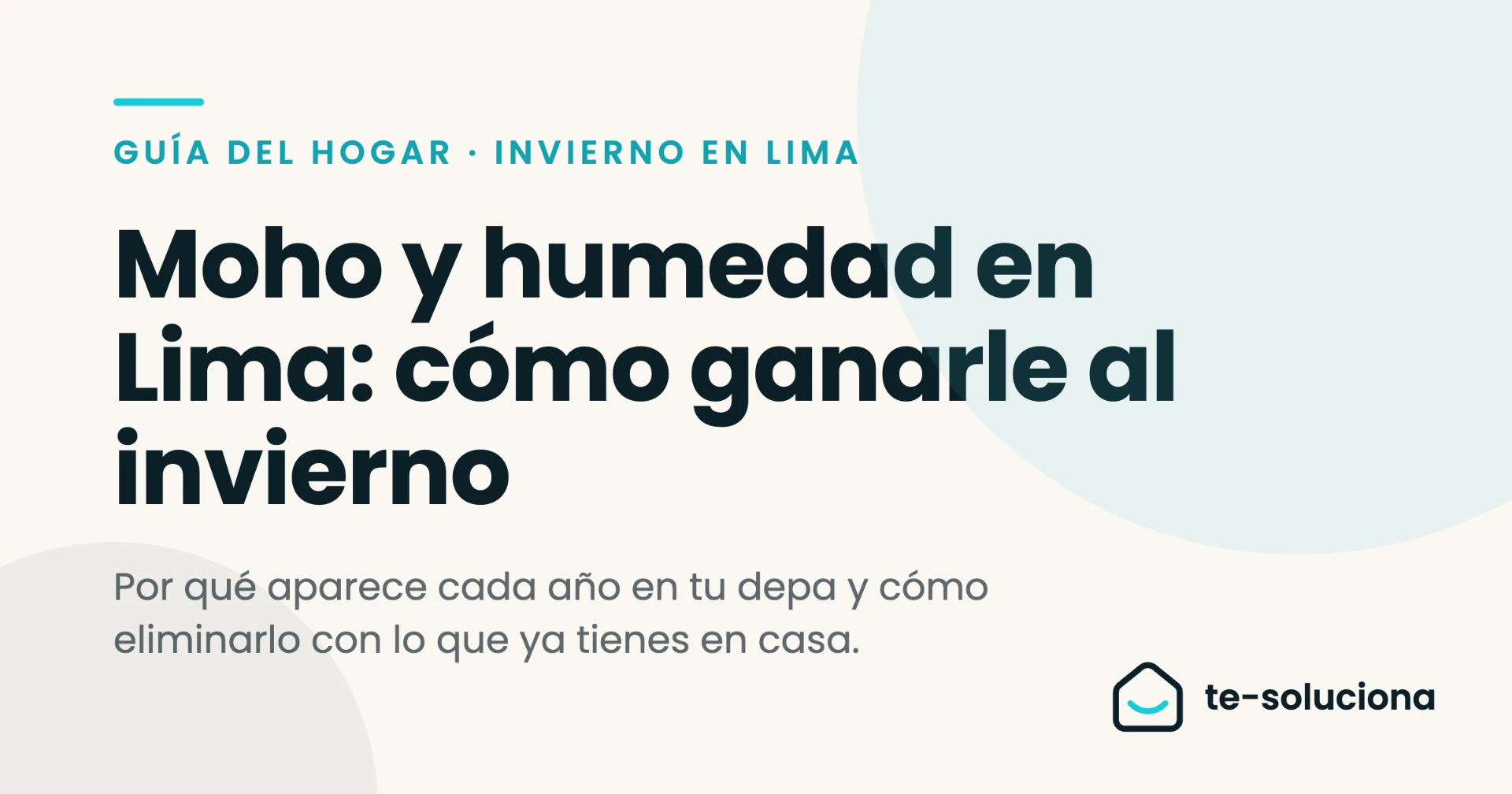 Moho y humedad en Lima: por qué tu depa se llena de manchas verdes cada invierno (y cómo ganarle)